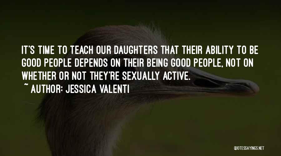 Having A Good Daughter Quotes By Jessica Valenti