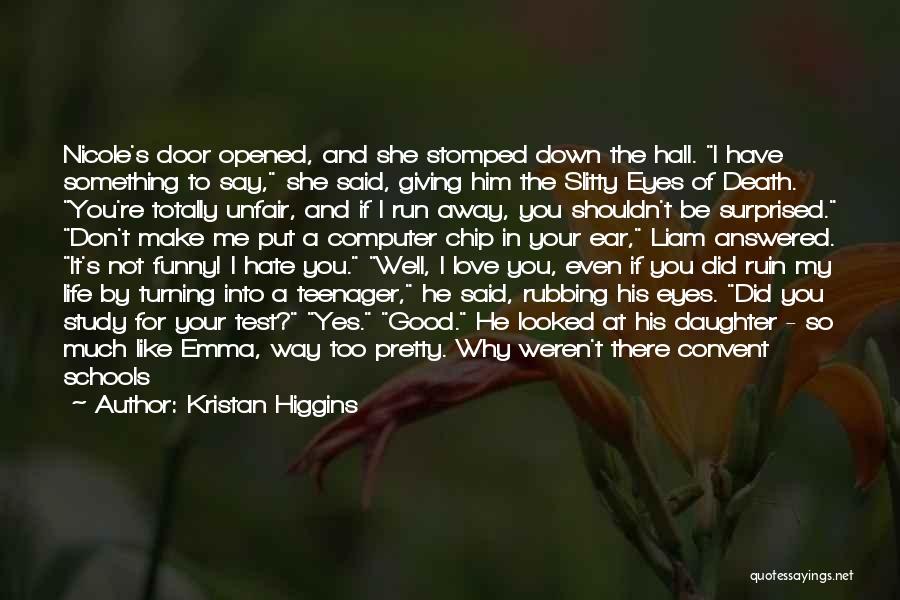 Having A Good Daughter Quotes By Kristan Higgins Having A Good Daughter Quotes By Kristan Higgins