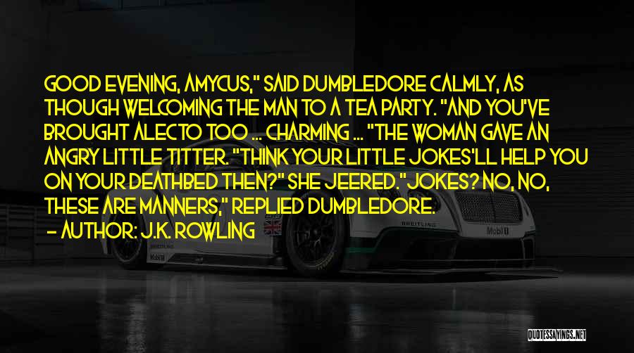 Having A Good Evening Quotes By J.K. Rowling
