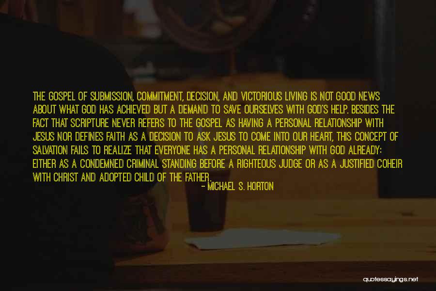 Having A Good Father Quotes By Michael S. Horton Having A Good Father Quotes By Michael S. Horton