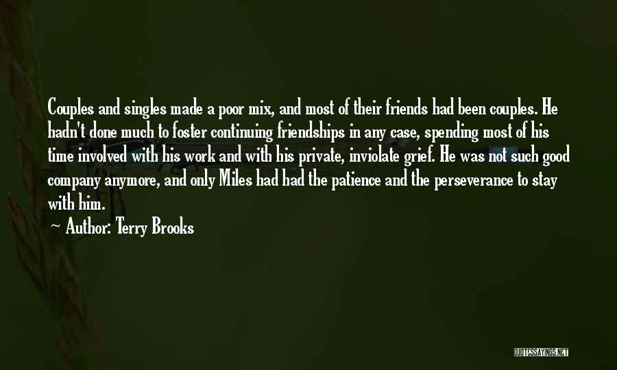 Having A Good Friendship Quotes By Terry Brooks