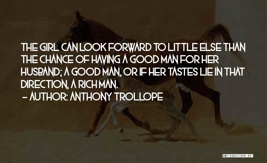 Having A Good Husband Quotes By Anthony Trollope