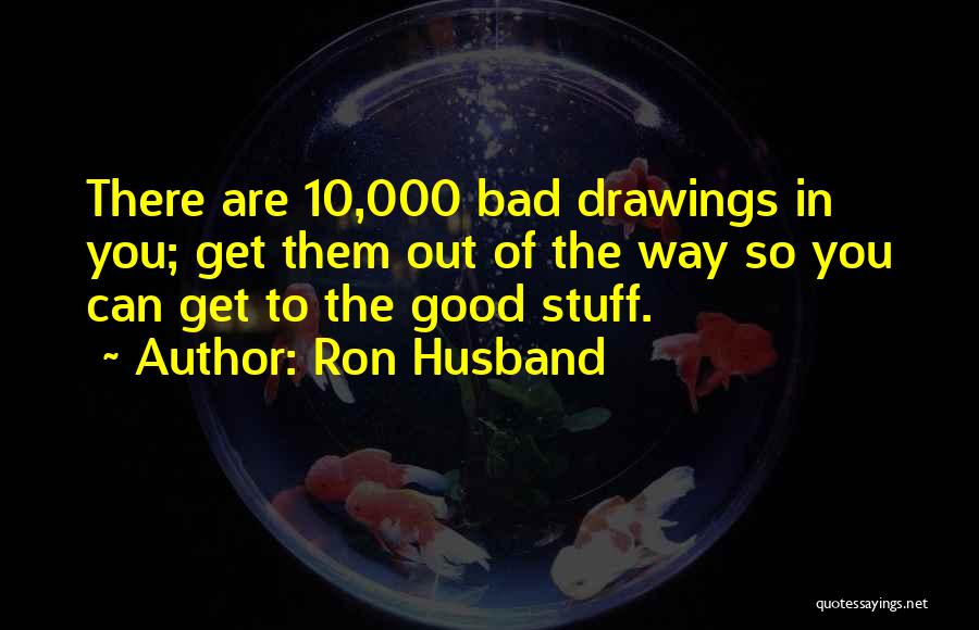 Having A Good Husband Quotes By Ron Husband