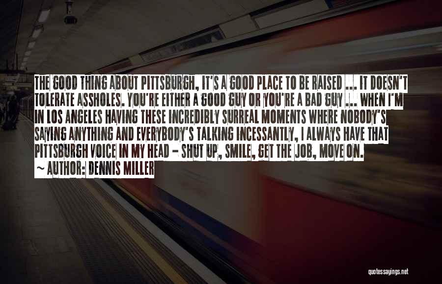 Having A Good Job Quotes By Dennis Miller