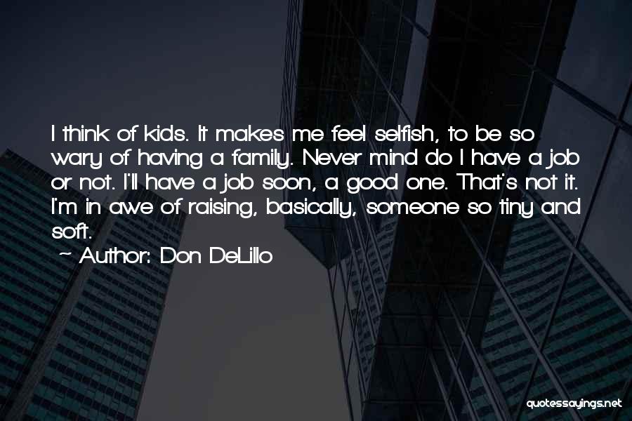 Having A Good Job Quotes By Don DeLillo