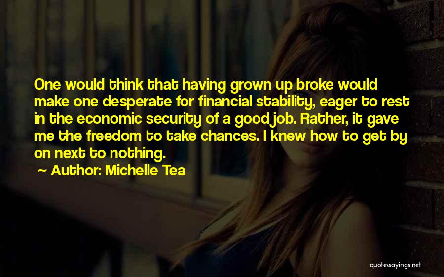 Having A Good Job Quotes By Michelle Tea