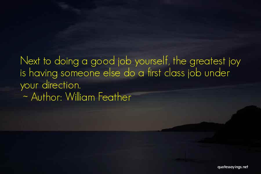 Having A Good Job Quotes By William Feather