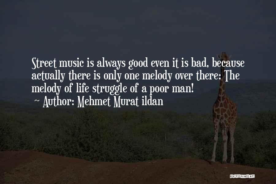 Having A Good Man In Your Life Quotes By Mehmet Murat Ildan