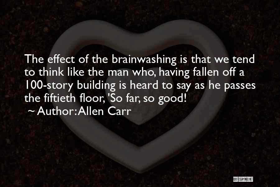 Having A Good Man Quotes By Allen Carr