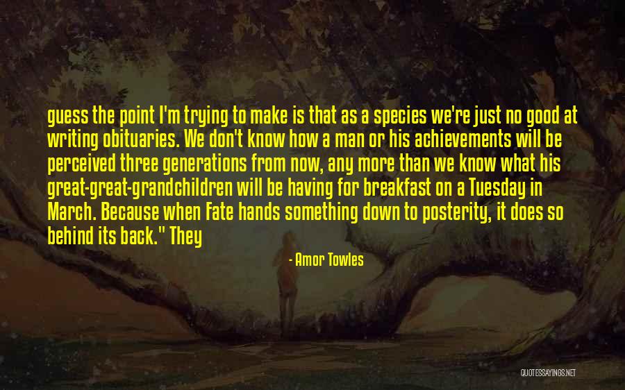 Having A Good Man Quotes By Amor Towles Having A Good Man Quotes By Amor Towles
