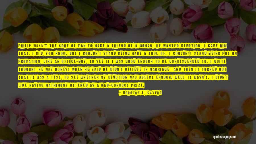 Having A Good Man Quotes By Dorothy L. Sayers Having A Good Man Quotes By Dorothy L. Sayers