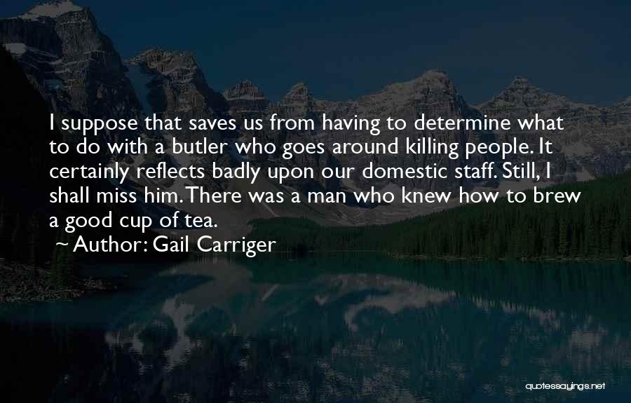 Having A Good Man Quotes By Gail Carriger