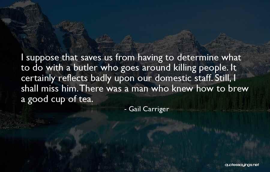 Having A Good Man Quotes By Gail Carriger