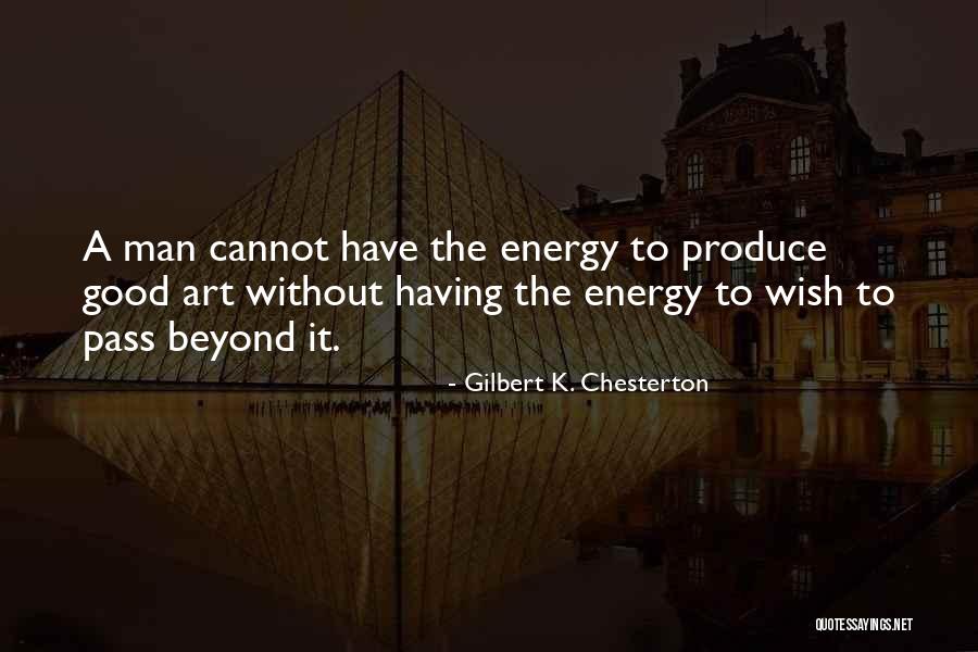 Having A Good Man Quotes By Gilbert K. Chesterton