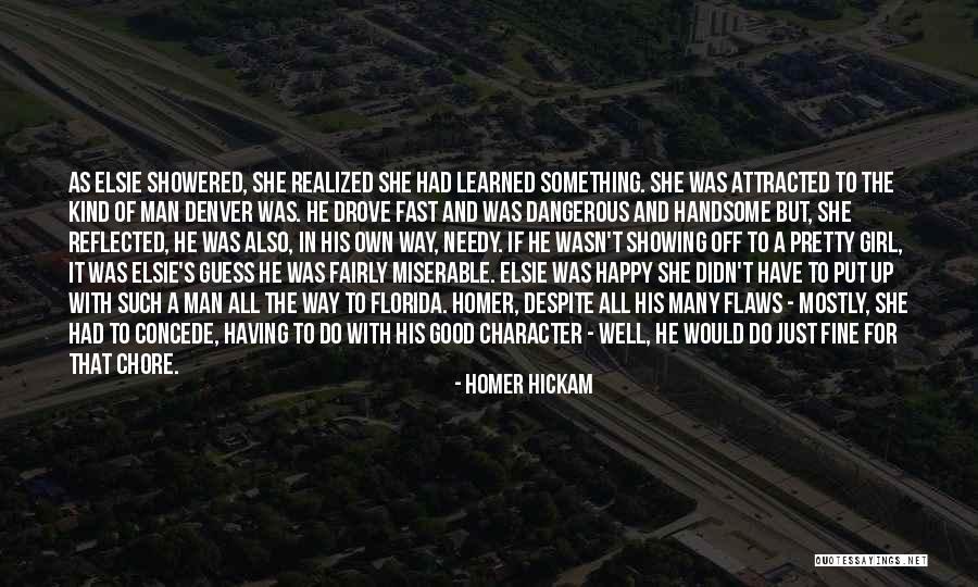 Having A Good Man Quotes By Homer Hickam Having A Good Man Quotes By Homer Hickam