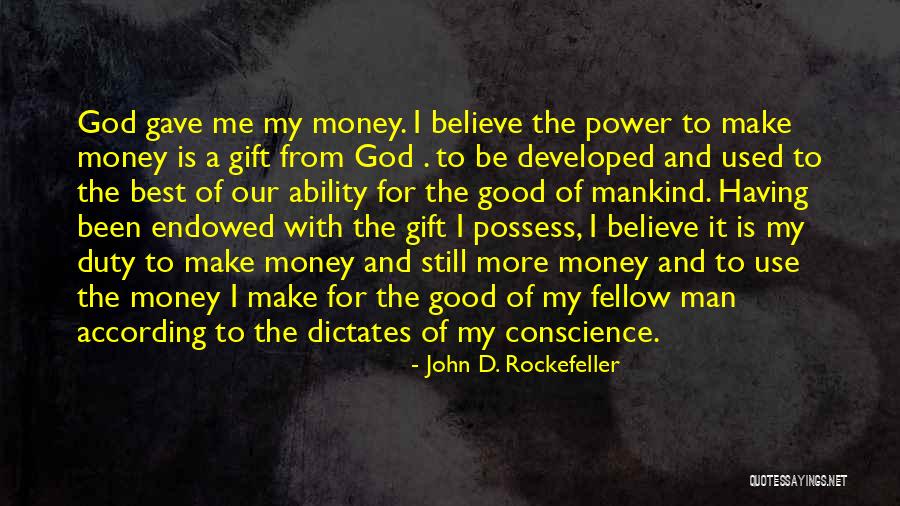 Having A Good Man Quotes By John D. Rockefeller