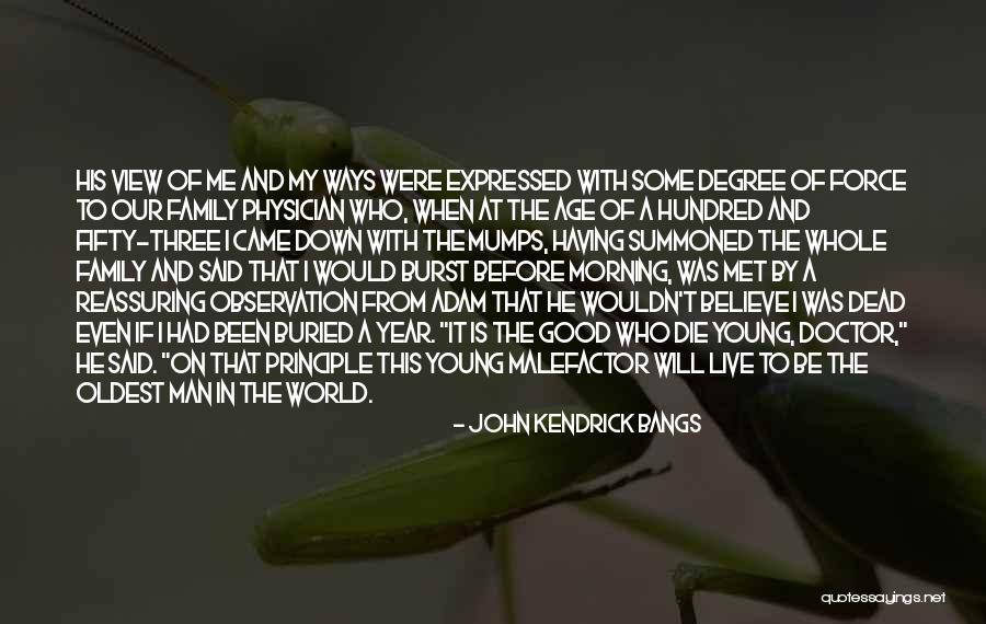 Having A Good Man Quotes By John Kendrick Bangs Having A Good Man Quotes By John Kendrick Bangs