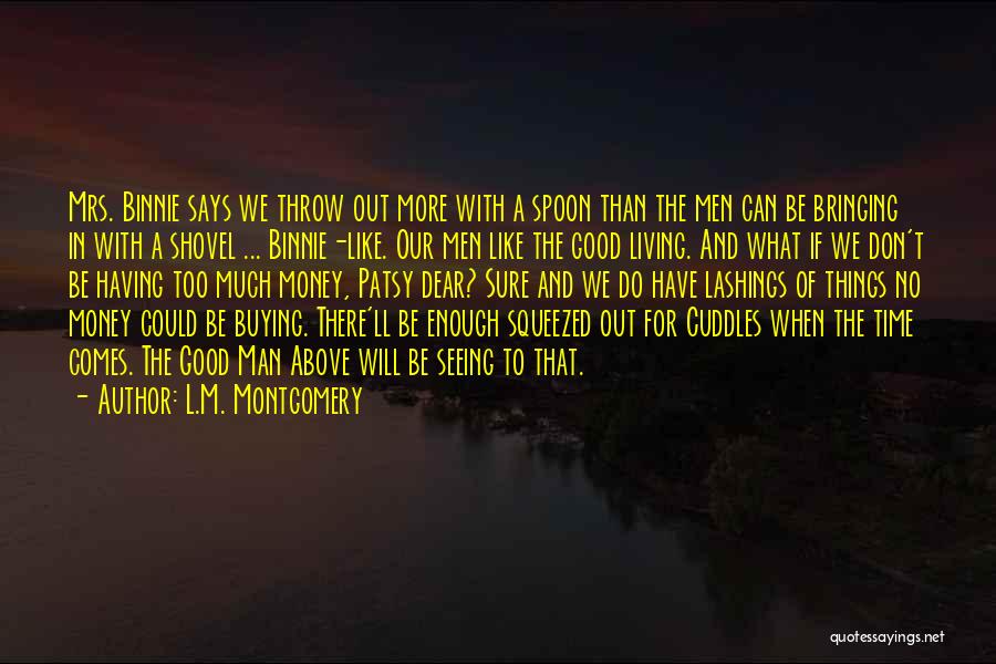 Having A Good Man Quotes By L.M. Montgomery