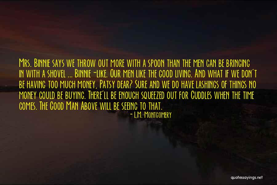 Having A Good Man Quotes By L.M. Montgomery