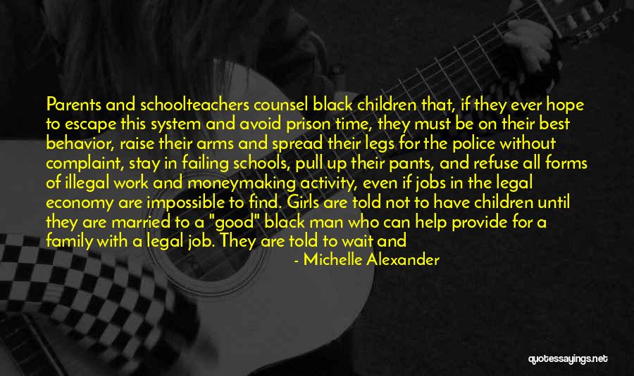 Having A Good Man Quotes By Michelle Alexander Having A Good Man Quotes By Michelle Alexander
