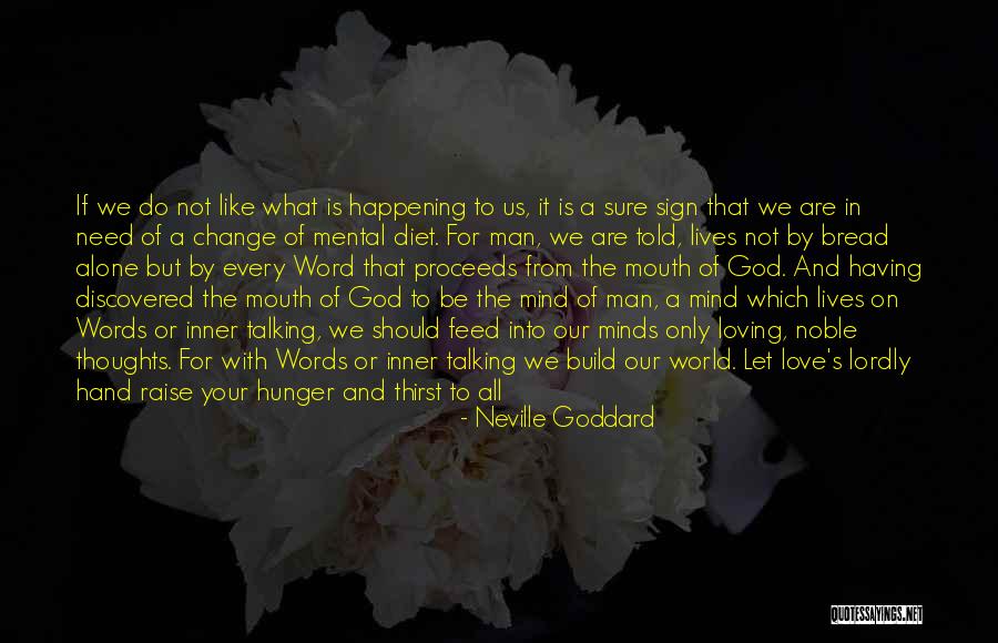 Having A Good Man Quotes By Neville Goddard Having A Good Man Quotes By Neville Goddard