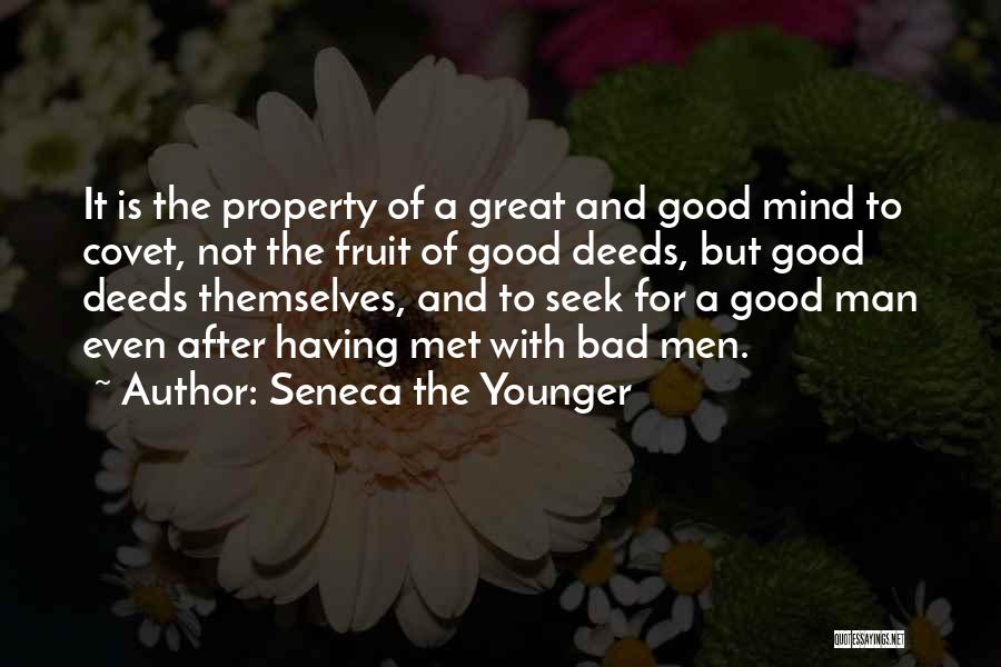 Having A Good Man Quotes By Seneca The Younger