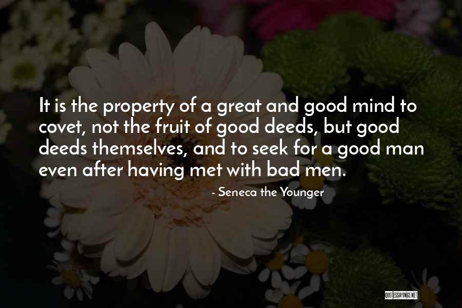 Having A Good Man Quotes By Seneca The Younger Having A Good Man Quotes By Seneca The Younger