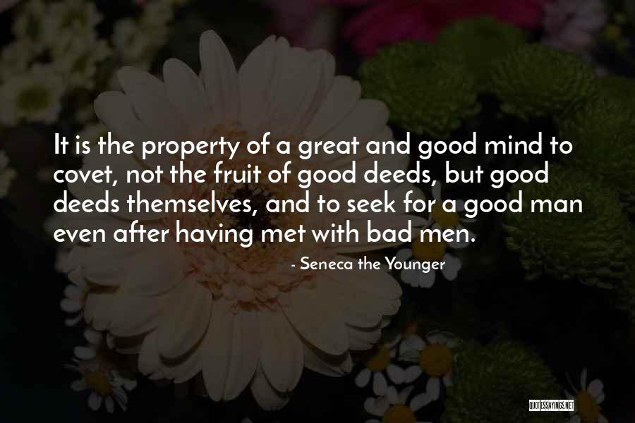 Having A Good Man Quotes By Seneca The Younger