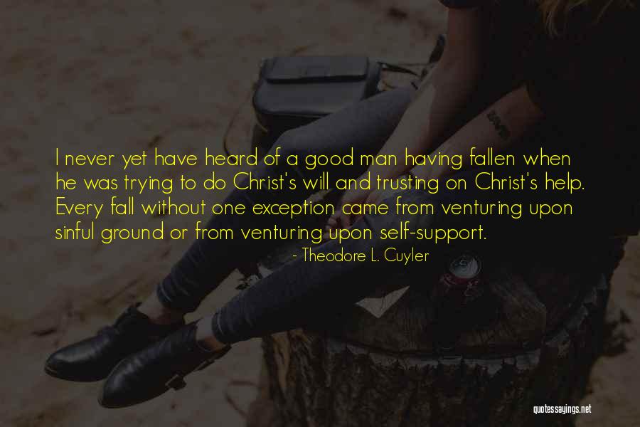Having A Good Man Quotes By Theodore L. Cuyler Having A Good Man Quotes By Theodore L. Cuyler