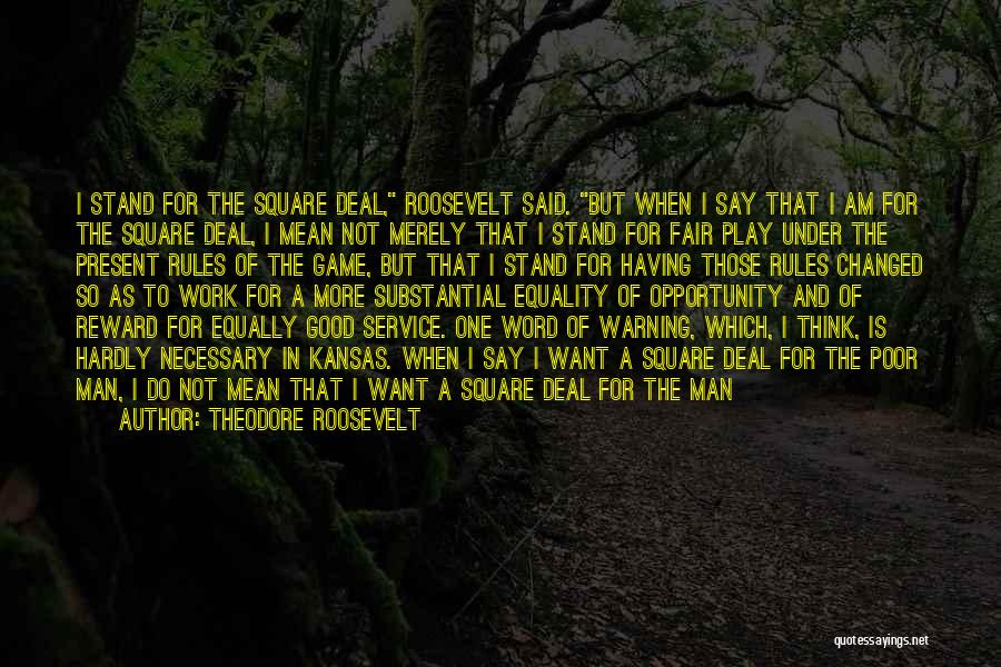 Having A Good Man Quotes By Theodore Roosevelt