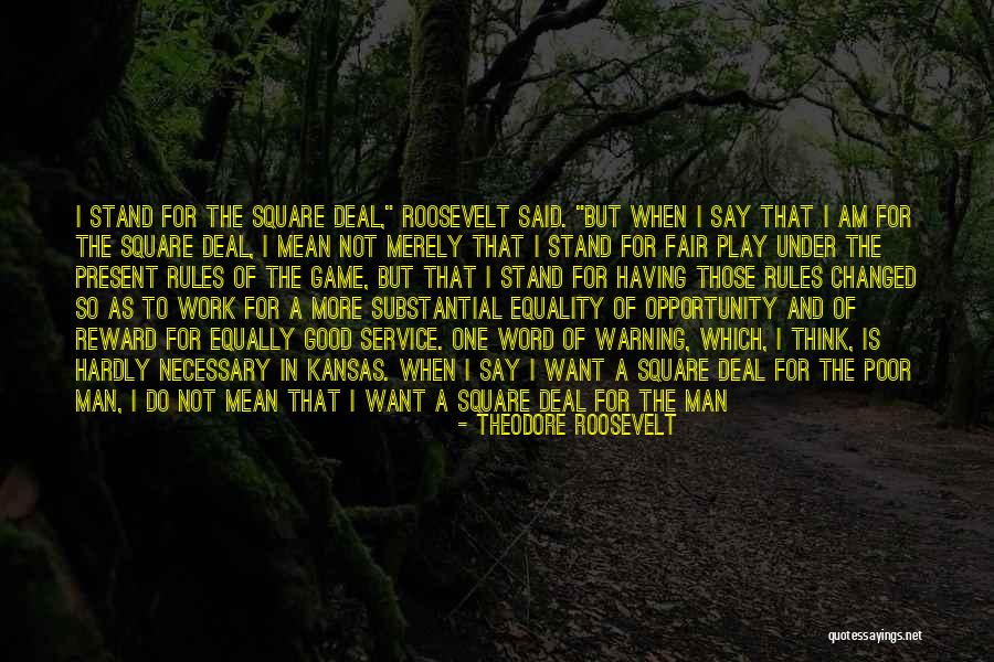 Having A Good Man Quotes By Theodore Roosevelt