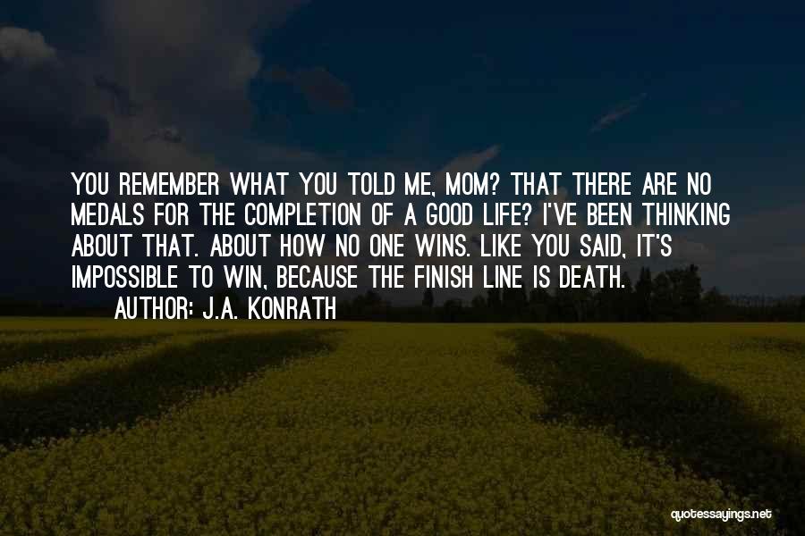 Having A Good Mom Quotes By J.A. Konrath