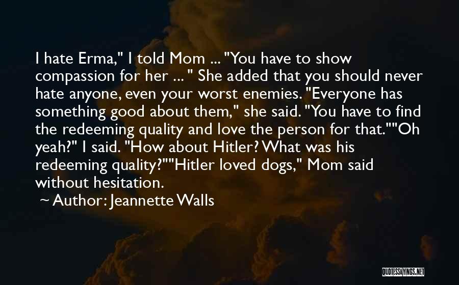 Having A Good Mom Quotes By Jeannette Walls