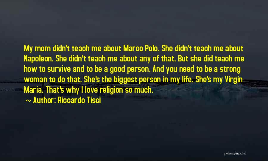 Having A Good Mom Quotes By Riccardo Tisci