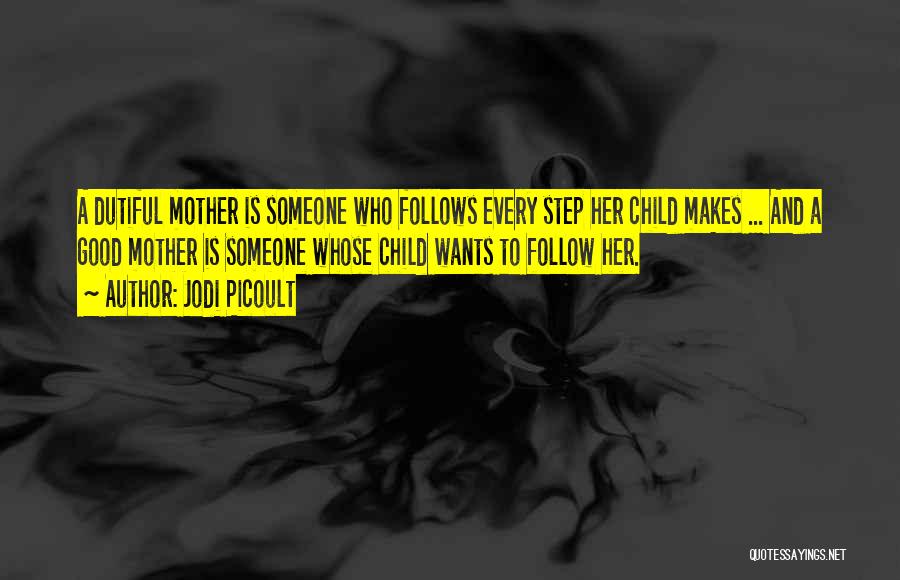 Having A Good Mother Quotes By Jodi Picoult