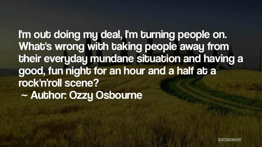 Having A Good Night Out Quotes By Ozzy Osbourne