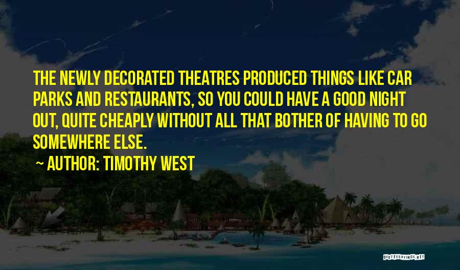 Having A Good Night Out Quotes By Timothy West