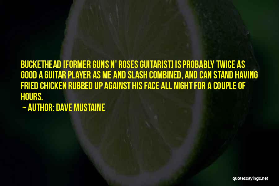 Having A Good Night Quotes By Dave Mustaine