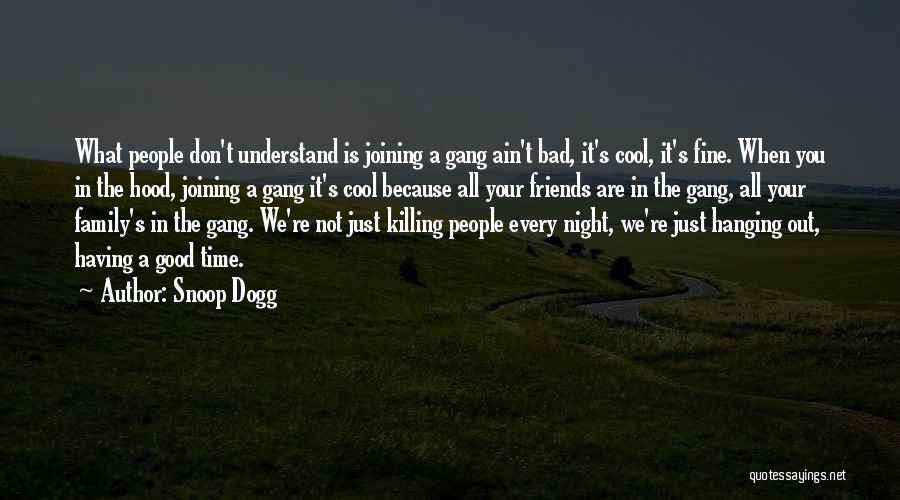 Having A Good Night Quotes By Snoop Dogg
