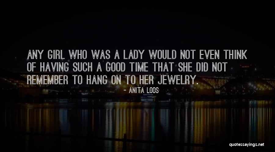 Having A Good Time Quotes By Anita Loos