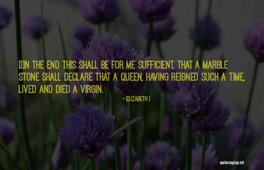 Having A Good Time Quotes By Elizabeth I