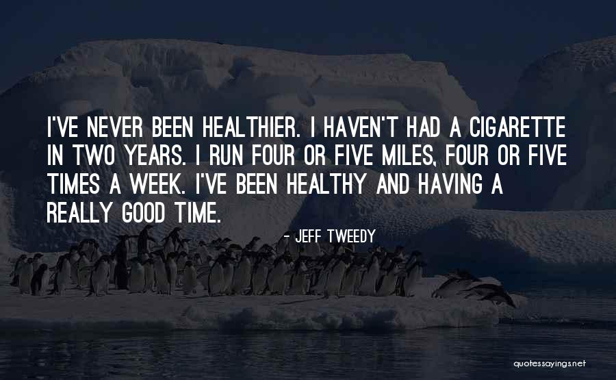 Having A Good Time Quotes By Jeff Tweedy