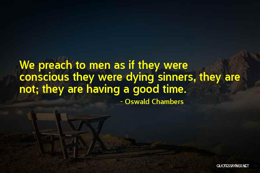 Having A Good Time Quotes By Oswald Chambers