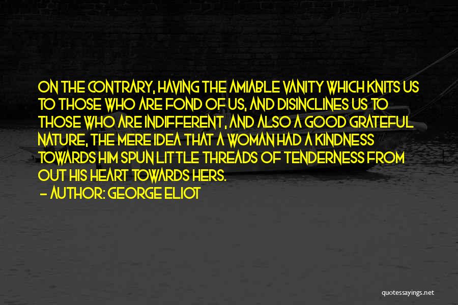 Having A Good Woman Quotes By George Eliot