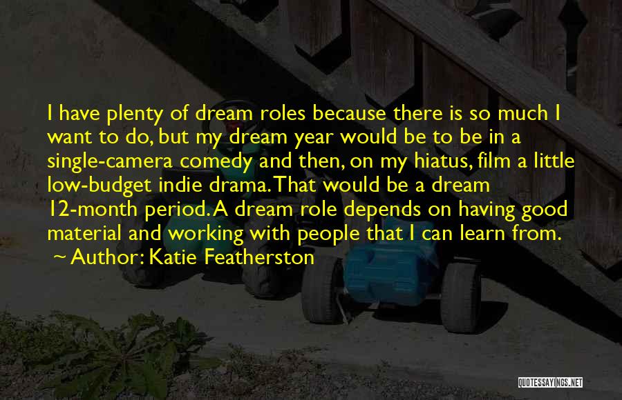 Having A Good Year Quotes By Katie Featherston