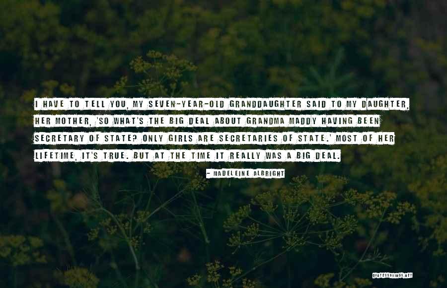 Having A Grandma Quotes By Madeleine Albright Having A Grandma Quotes By Madeleine Albright