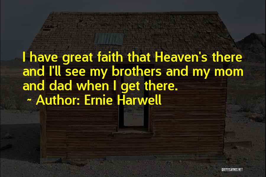 Having A Great Dad Quotes By Ernie Harwell