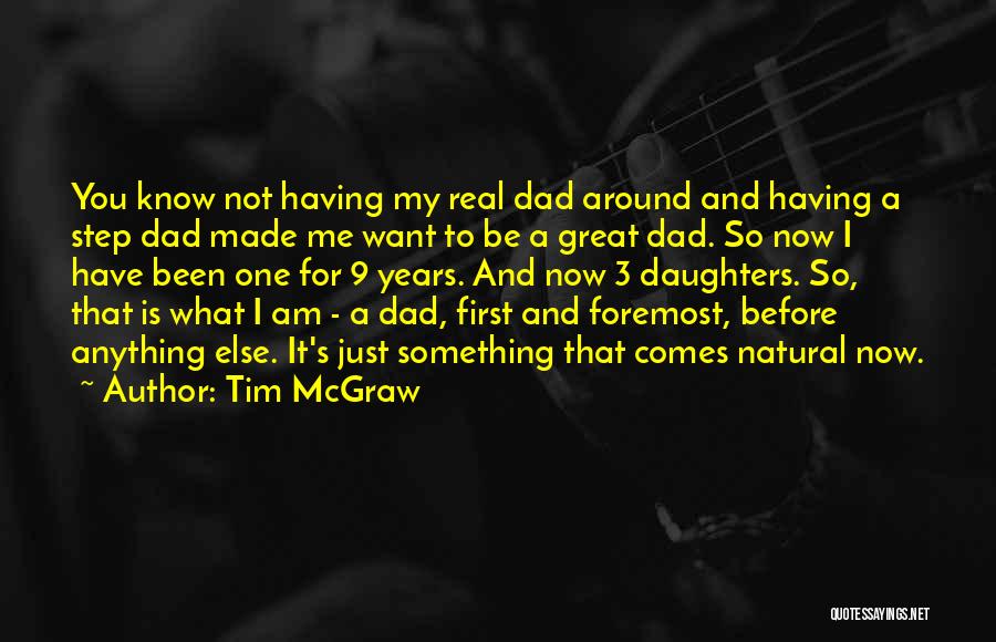 Having A Great Dad Quotes By Tim McGraw