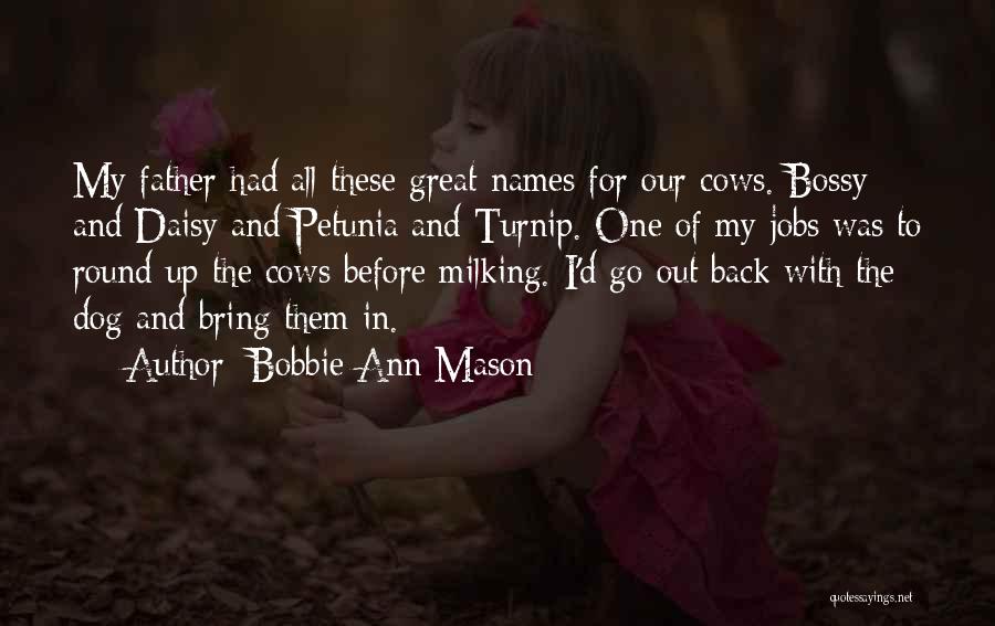 Having A Great Father Quotes By Bobbie Ann Mason