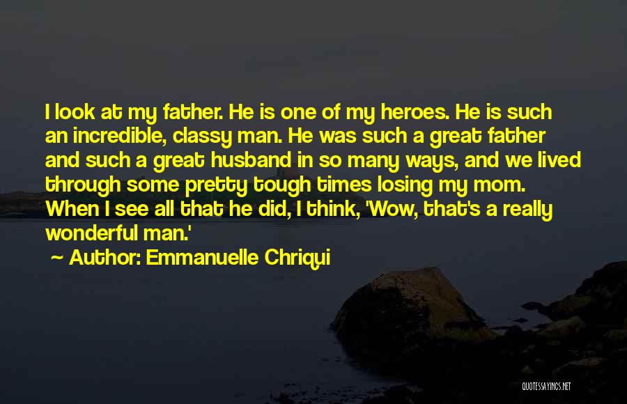 Having A Great Husband Quotes By Emmanuelle Chriqui